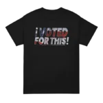 I Voted For This Shirt