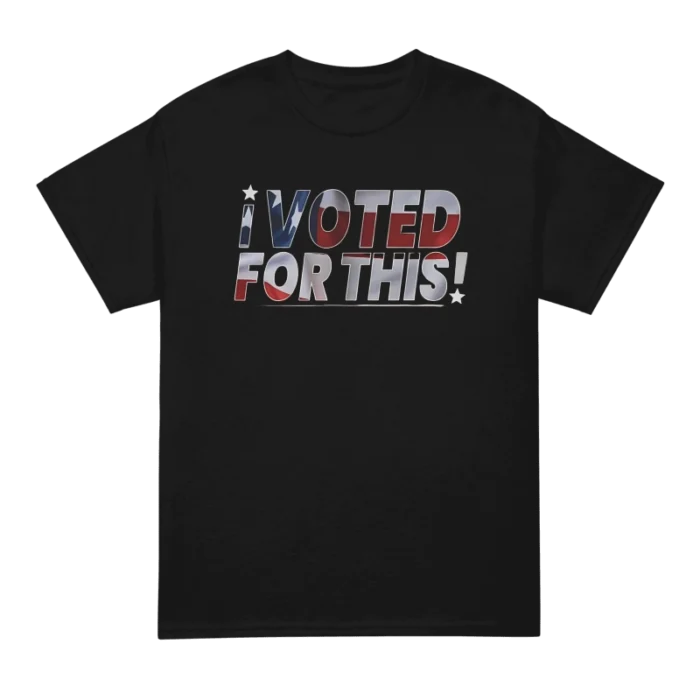 I Voted For This Shirt