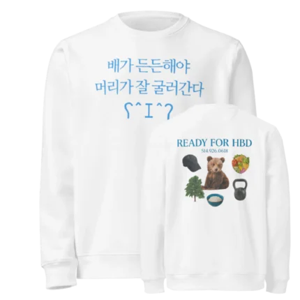 Ready For Hbd 514.926.0618 Sweatshirt