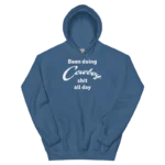 Yellowstone Taylor Sheridan Been Doing Cowboy shit all day Hoodie