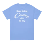 Yellowstone Taylor Sheridan Been Doing Cowboy shit all day Shirt