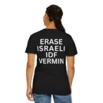 Erase Israeli Idf Vermin T shirt