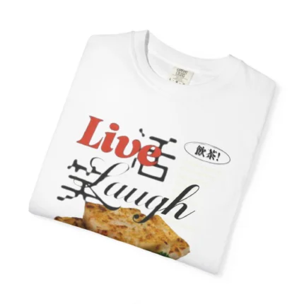 Live Laugh Lo Bak Gou T Shirt