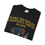Make Michigan Football Great Again T Shirt