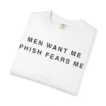 Men Want Me Phish Fears Me Hoodie