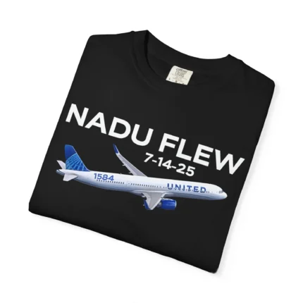 Nadu Flew 7-14-25 T Shirt