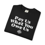 Pay Us What You Owe Us Caitlin Clark T Shirt