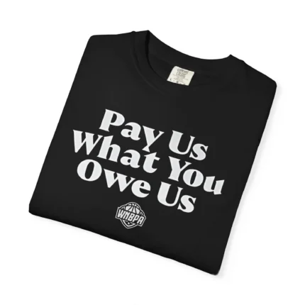 Pay Us What You Owe Us Caitlin Clark T Shirt
