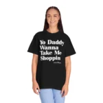 Yo Daddy Wanna Take Me Shoppin Sweatshirt