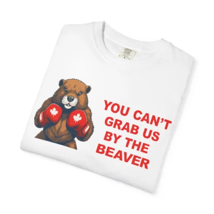 You Can’t Buy the Beaver T Shirt
