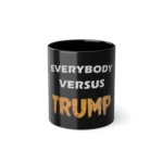 Everybody Versus Trump Mugs