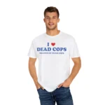 I Love Dead Cops Millions of Dead Cops Hoodie