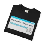 Loading Fart Please Wait T Shirt