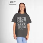 Nick Can't Save Them Sweatshirt