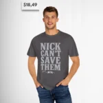 Nick Can't Save Them Hoodie