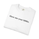 Show Me Your b00ks Dua Lipa T Shirt