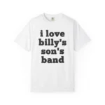 I Love Billy’s Son’s Band Shirt