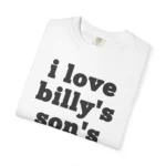 I Love Billy’s Son’s Band t Shirt