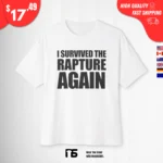 I Survived the Rapture t-Shirt