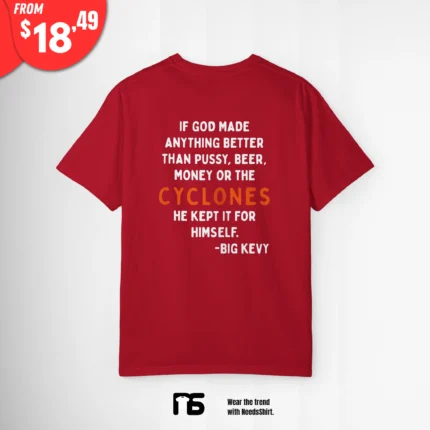 If God Made Anything Better Than Pussy Beer Money Or The Cyclones Shirt