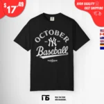 October Baseball Yankees t-Shirt
