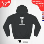 Pray For Charlie Kirk Hoodie