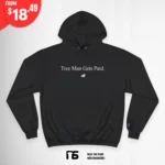Tree Man Gets Paid Hoodie