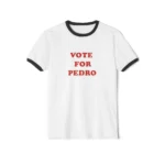 Vote For Pedro Shirt