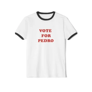 Vote For Pedro Shirt
