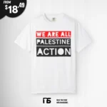 We Are All Palestine Action Shirt