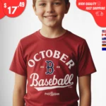 October Baseball Red Sox Shirts