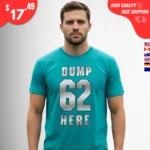 Dump 62 Here Seattle Mariners fan Shirt