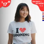 I Love Gooning Shirts