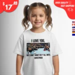 I Love You But I Don't Wanna See Y'all Until Christmas Shirts