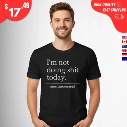 I'm Not Doing Shit Today Erling Haaland Shirt
