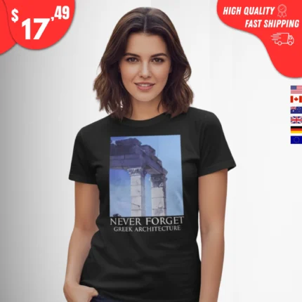 Never Forget Greek Architecture t-Shirt