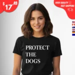 Protect The Dogs Shirts