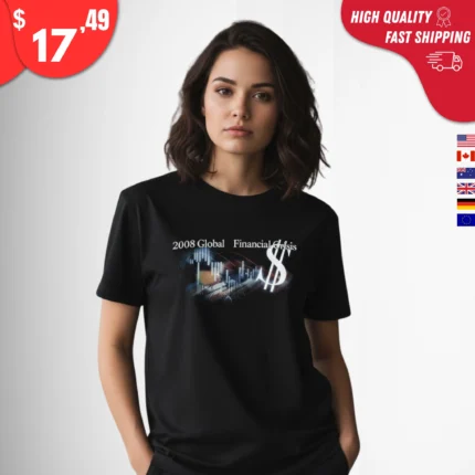 2008 Global Financial Crisis Shirt