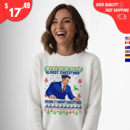 Almost Christmas Means It Wasn’t Christmas Sweater