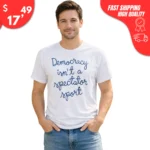 Democracy Is Not a Spectator Sport Nicolle Wallace T-shirt