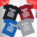 Fuck The School Board Cunts Shirts