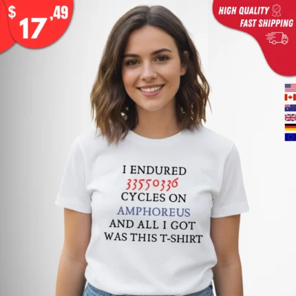 I Endured 33550336 Cycles on Amphoreus T-Shirt