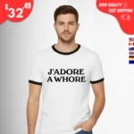 J'adore A Whore Shirt