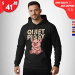 quiet piggy Hoodie