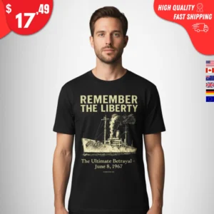 Remember the Liberty The Ultimate Betrayal June 8 1967 Shirt