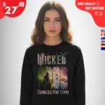 Wicked Changed for Good Sweatshirt