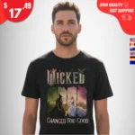 Wicked Changed for Good t-Shirt