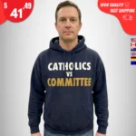 Catholics vs Committee Hoodie