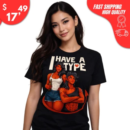 I Have a Type Devils Shirt