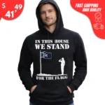 In This House We Stand for the Flagg Dallas Hoodie